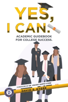 Image for Yes, I Can.: Academic Guidebook for College Success.