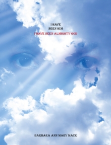 Image for I HAVE SEEN HIM: I HAVE SEEN ALMIGHTY GOD