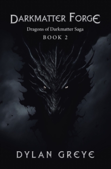 Image for Darkmatter Forge: Dragons of Darkmatter Saga Book 2