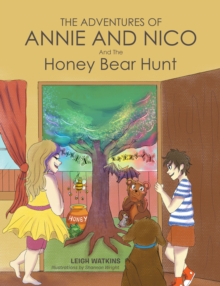 Image for Adventures of Annie and Nico: And The Honey Bear Hunt
