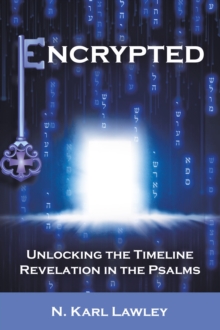Image for Encrypted: Unlocking the Timeline Revelation in the Psalms