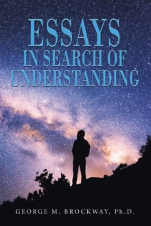 Image for ESSAYS IN    SEARCH   OF  UNDERSTANDING