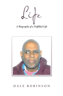Image for Life : A Biography of a Fulfilled Life: A Biography of a Fulfilled Life