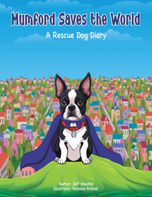 Image for Mumford Saves The World: A Rescue Dog Diary