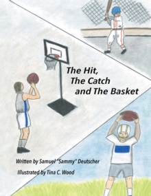 Image for Hit, The Catch and The Basket