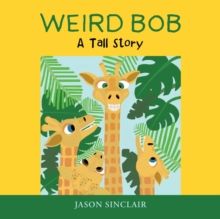 Image for Weird Bob  : a tall story
