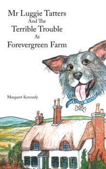 Image for Mr Luggie Tatters and the Terrible Trouble at Forevergreen Farm