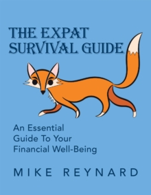 Image for The Expat Survival Guide: An Essential Guide to Your Financial Well-Being