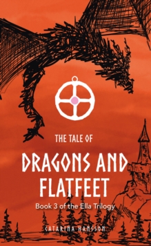 Image for Tale of Dragons and Flatfeet: Book 3 of the Ella Trilogy