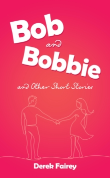 Image for Bob and Bobbie and other short stories