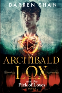Image for Archibald Lox and the Pick of Loxes : Archibald Lox series, book 8