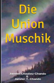 Image for Die Union Muschik