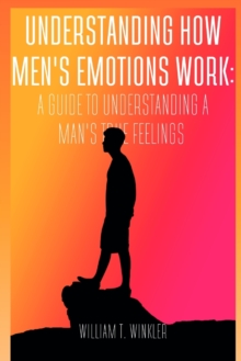 Image for Understanding How Men's emotions work