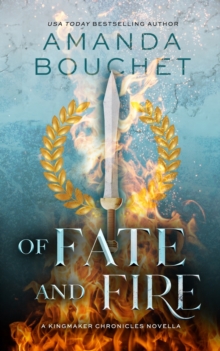 Image for Of Fate and Fire (A Kingmaker Chronicles Novella, Book 3.5)