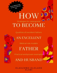Image for How to become an excellent father and husband