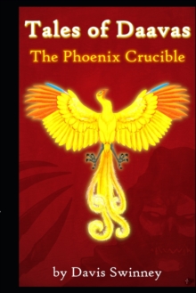 Image for Tales of Daavas : The Phoenix Crucible