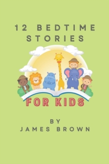 Image for 12 Bedtime Stories for Kids : For Sweet Dreams, English bedtime stories for kids