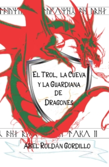 Image for El Trol, la cueva y la guardiana de dragones
