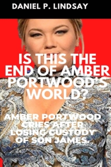 Image for Is This The End Of Amber Portwood's World?