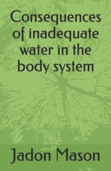 Image for Consequences of inadequate water in the body system