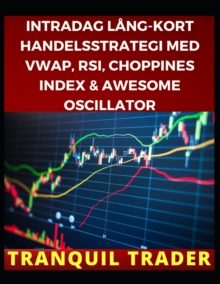 Image for Intradag Lang-Kort Handelsstrategi Med Vwap, Rsi, Choppines Index & Awesome Oscillator
