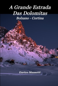 Image for A Grande Estrada Das Dolomitas Bolzano - Cortina