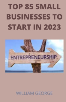 Image for Top 85 Businesses To Start In 2023