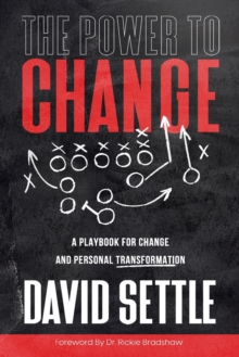 Image for The Power To Change : A Playbook for Change and Personal Transformation