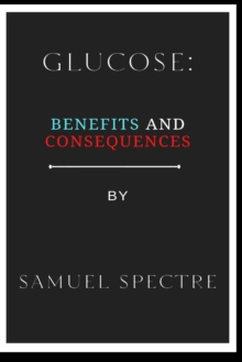 Image for glucose : benefits and consequences