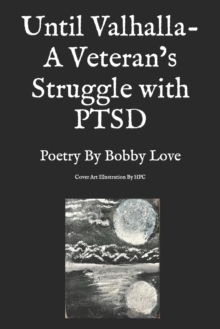 Image for Until Valhalla- A Veteran's Struggle with PTSD