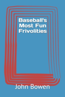 Image for Baseball's Most Fun Frivolities