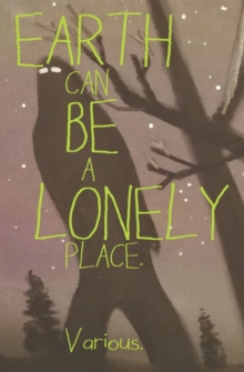Image for Earth Can Be A Lonely Place