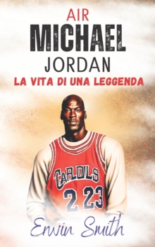 Image for Air. Michael Jordan Biografia Italiano
