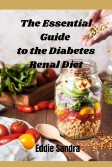 Image for The Essential Guide to the Diabetes Renal Diet