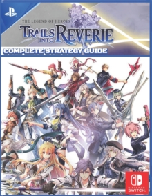 Image for The Legend of Heroes Trails into Reverie Complete Strategy Guide