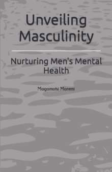 Image for Unveiling Masculinity