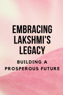 Image for Embracing Lakshmi's Legacy