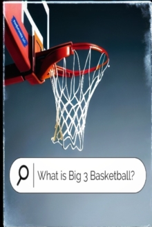 Image for What is Big 3 Basketball?