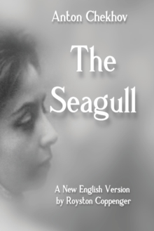 Image for The Seagull : A New English Version by Royston Coppenger