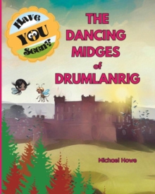 Image for "Have YOU Seen?" The Dancing Midges of Drumlanrig?
