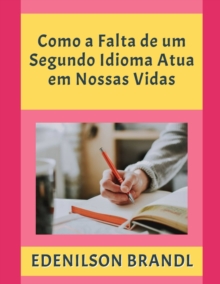 Image for Como a Falta de um Segundo Idioma Atua em Nossas Vidas