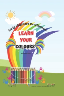 Image for Learn Your Colours : Early Childhood Development