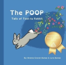 The Poop Tails of Toot-tu Rabbit: The beautifully hilarious book about poop and potty training