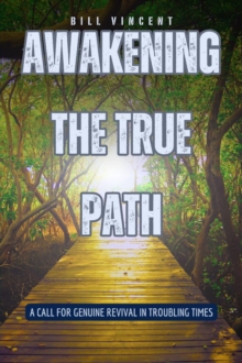 Image for Awakening the True Path: A Call for Genuine Revival in Troubling Times