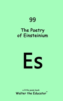 Image for The Poetry of Einsteinium