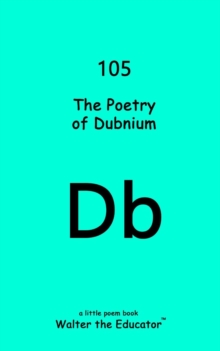Image for The Poetry of Dubnium