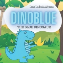 Dinoblue: The Blue Dinosaur