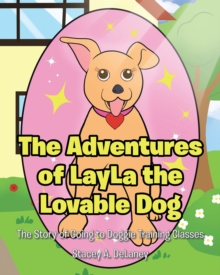 Image for Adventures of LayLa the Lovable Dog: The Story of Going to Doggie Training Classes!