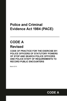 Image for PACE Code A : Police and Criminal Evidence Act 1984 Codes of Practice