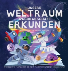 Image for Unsere Weltraum-Nachbarschaft Erkunden - Interessante Fakten Uber Die Acht Planeten In Unserem Sonnensystem